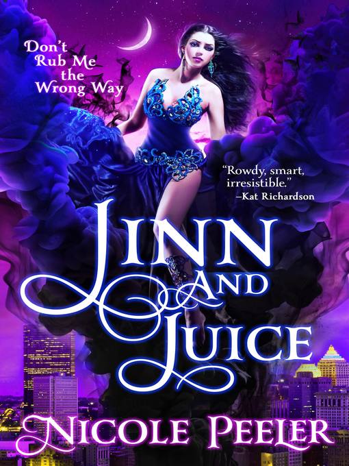 Title details for Jinn and Juice by Nicole Peeler - Available